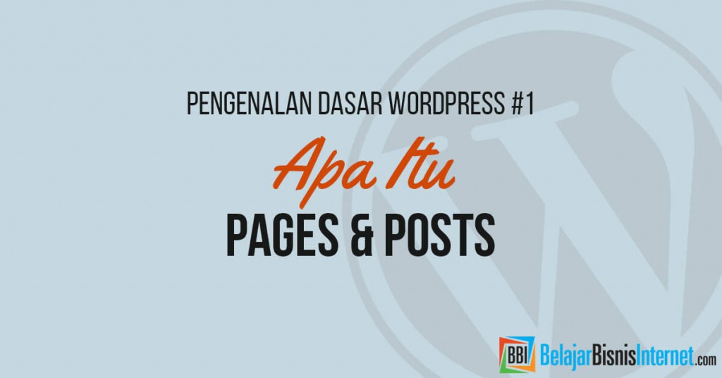 Apa itu Pages & Posts